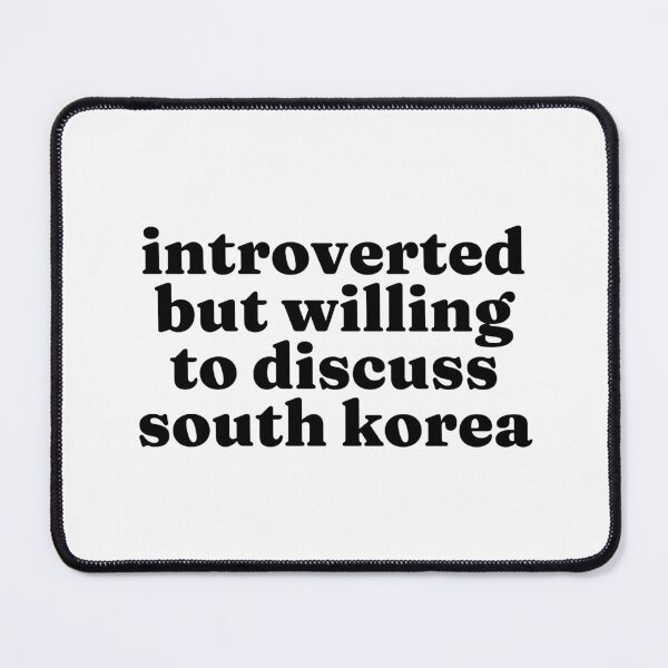 Item preview, Introverted But Willing To Discuss South Korea - South Korean designed and sold by MountainD.
