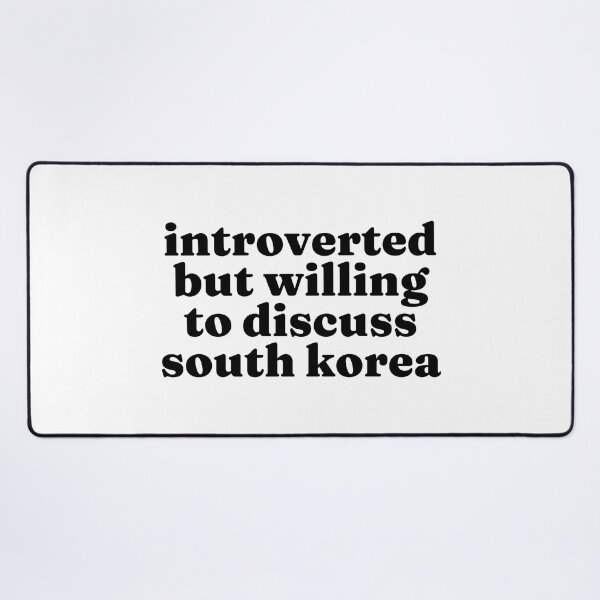 Item preview, Introverted But Willing To Discuss South Korea - South Korean designed and sold by MountainD.