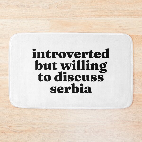Item preview, Introverted But Willing To Discuss Serbia - Serbian designed and sold by MountainD.