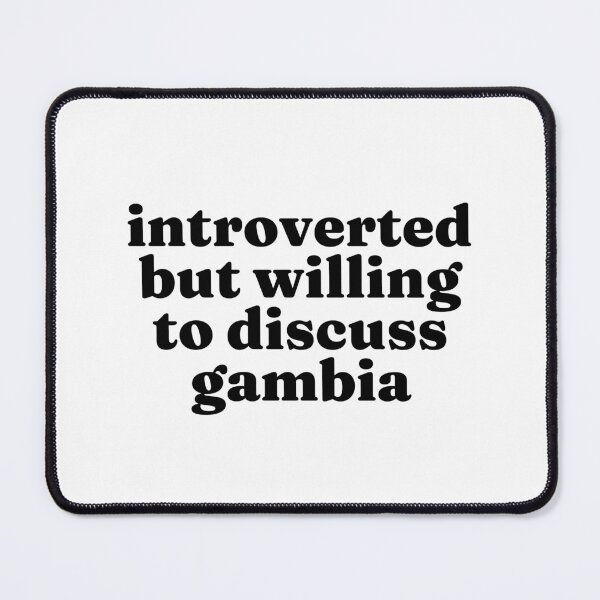 Item preview, Introverted But Willing To Discuss Gambia - Gambian designed and sold by MountainD.