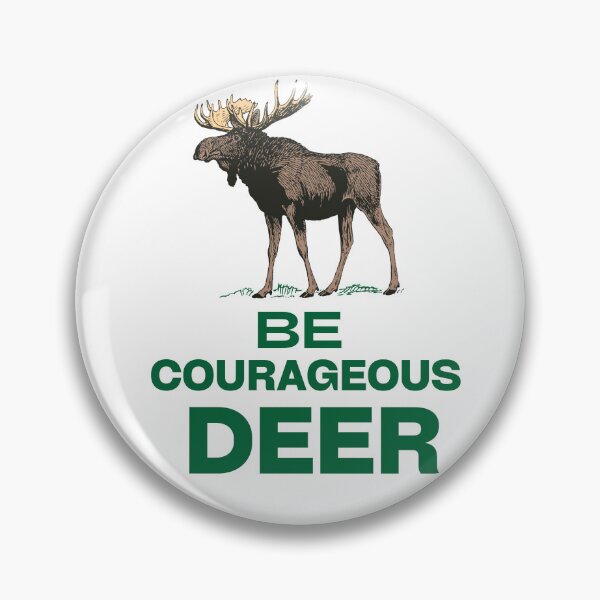 Item preview, Be Courageous Deer designed and sold by JOY STORE 45.
