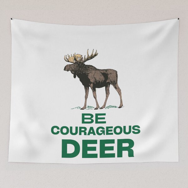 Item preview, Be Courageous Deer designed and sold by JOY STORE 45.