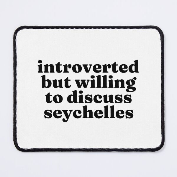 Item preview, Introverted But Willing To Discuss Seychelles - Seychellois designed and sold by MountainD.