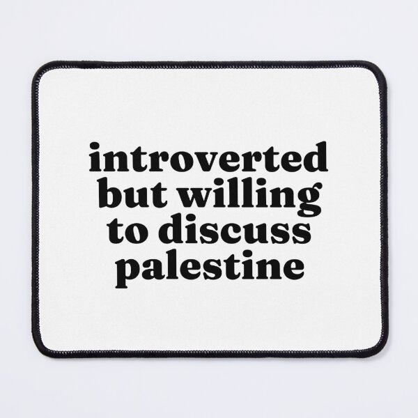 Item preview, Introverted But Willing To Discuss Palestine - Palestinian designed and sold by MountainD.