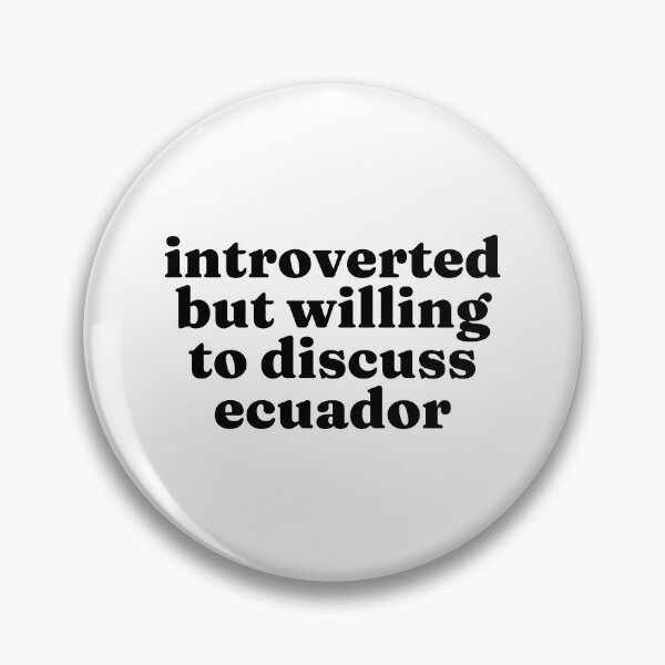Item preview, Introverted But Willing To Discuss Ecuador - Ecuadorian designed and sold by MountainD.