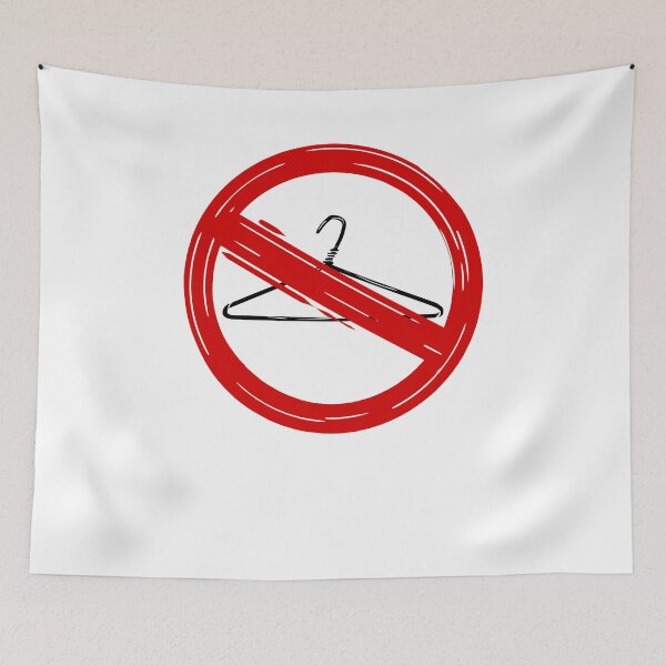 Item preview, Forbidden to force people to use a hanger to abort designed and sold by ramonparaiba.