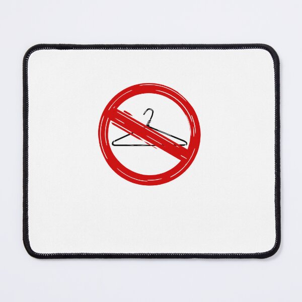 Item preview, Forbidden to force people to use a hanger to abort designed and sold by ramonparaiba.