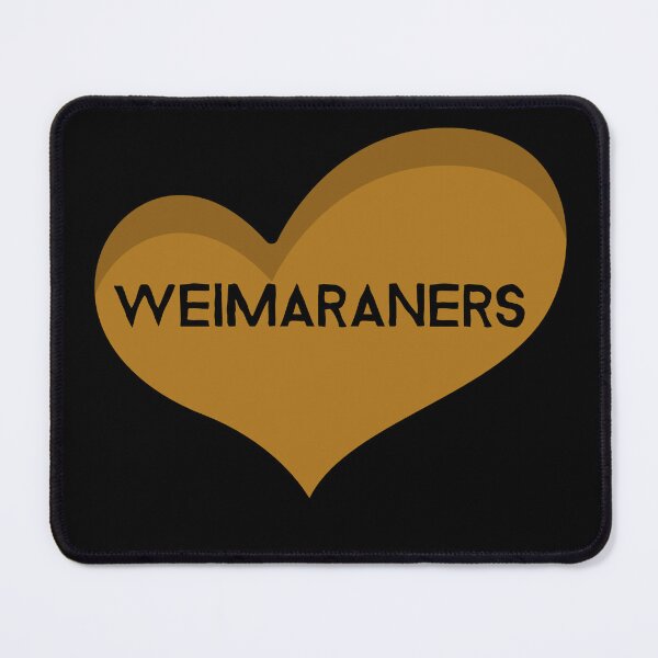Item preview, i love weimaraners, weimaraner owner designed and sold by SuperiorPrints.
