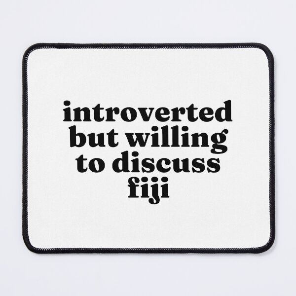 Item preview, Introverted But Willing To Discuss Fiji - Fijian designed and sold by MountainD.
