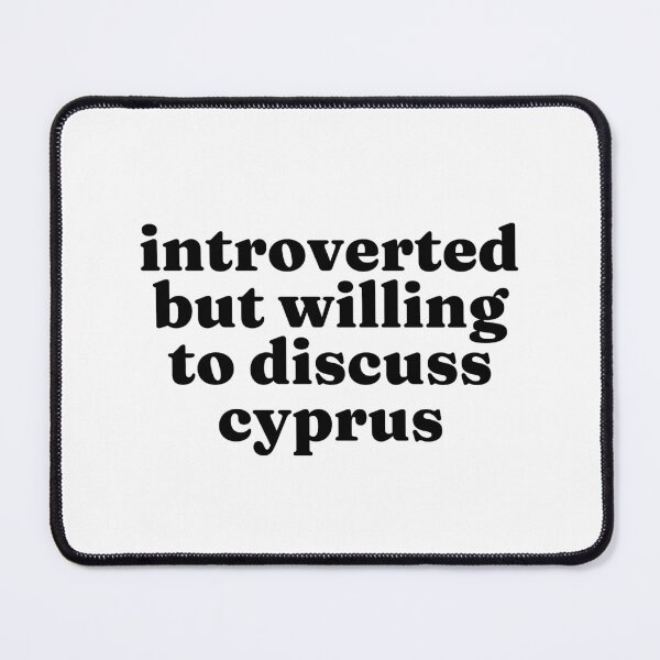 Item preview, Introverted But Willing To Discuss Cyprus - Cypriot designed and sold by MountainD.