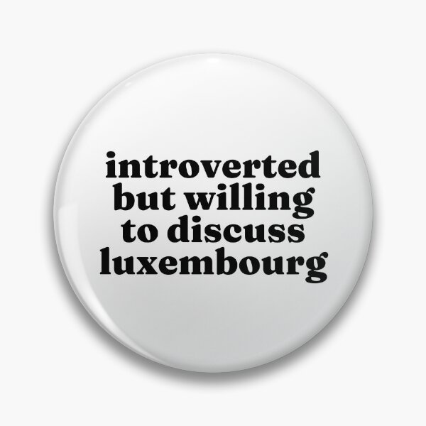 Item preview, Introverted But Willing To Discuss Luxembourg - Luxembourger designed and sold by MountainD.