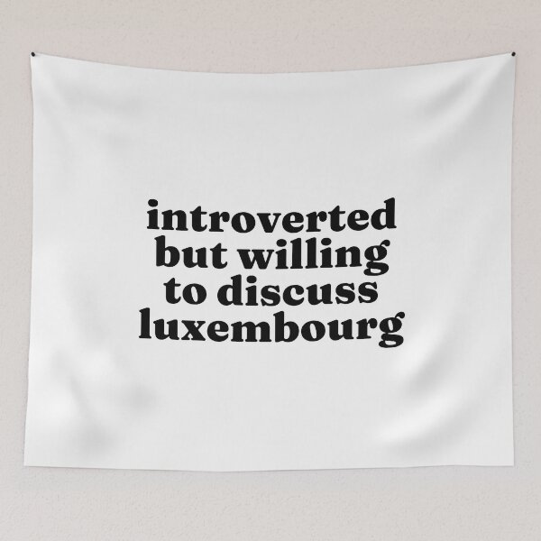 Item preview, Introverted But Willing To Discuss Luxembourg - Luxembourger designed and sold by MountainD.