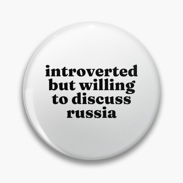 Item preview, Introverted But Willing To Discuss Russia - Russian designed and sold by MountainD.