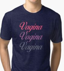 Vagina Tri-blend T-Shirt