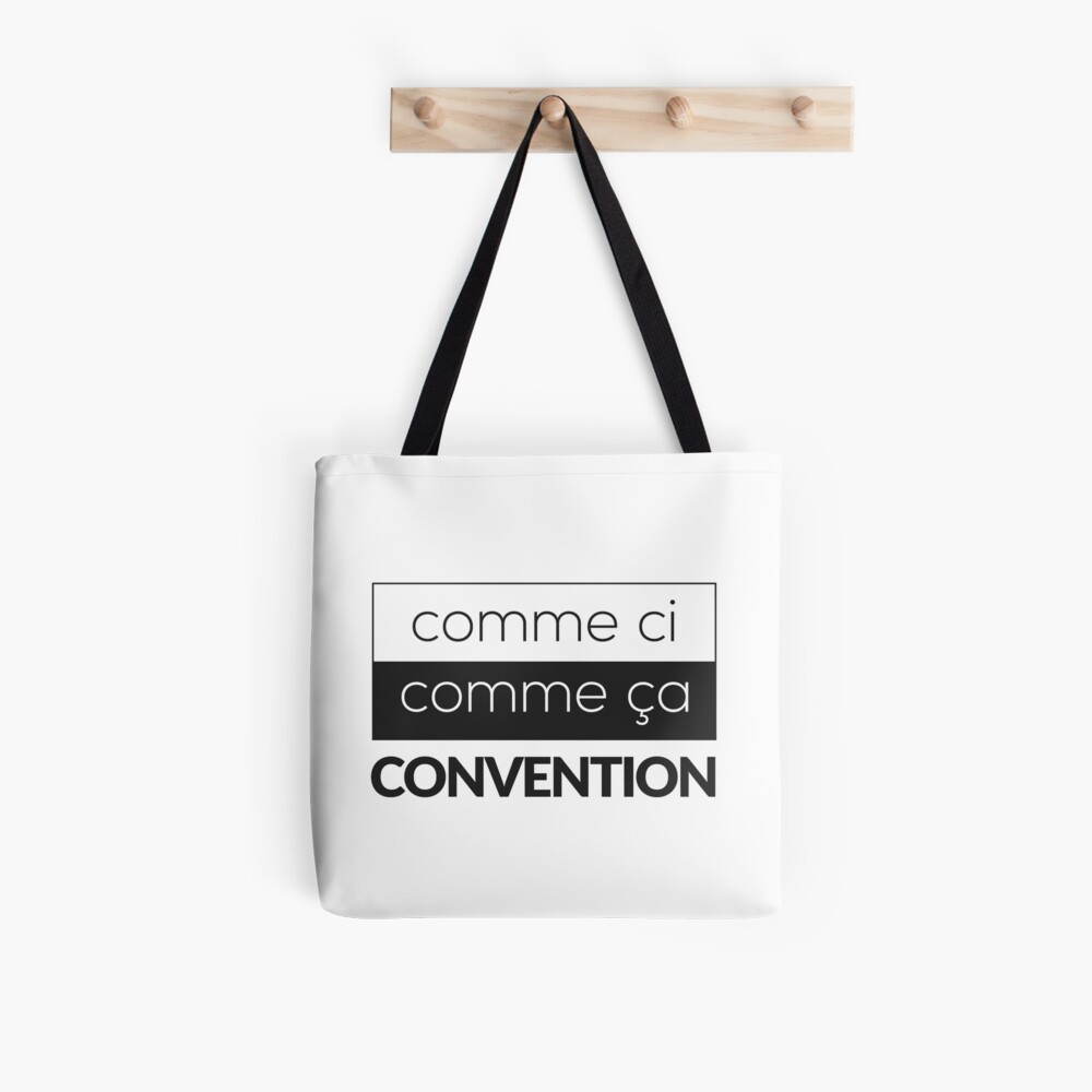 Comme ci comme ça convention Tote Bag
