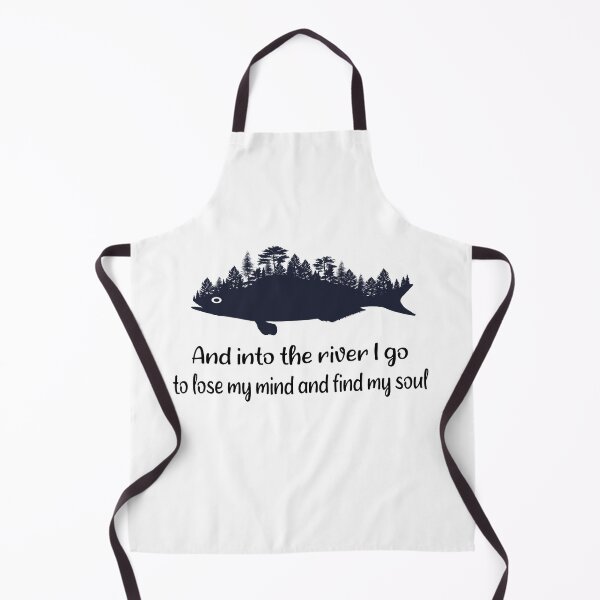 Item preview, fishing and into the river i go to lose my mind and find my soul designed and sold by SheIsAQueen.