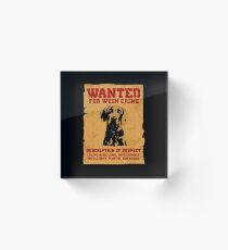 Für Verbrechen von Weimar gesucht Acrylblock