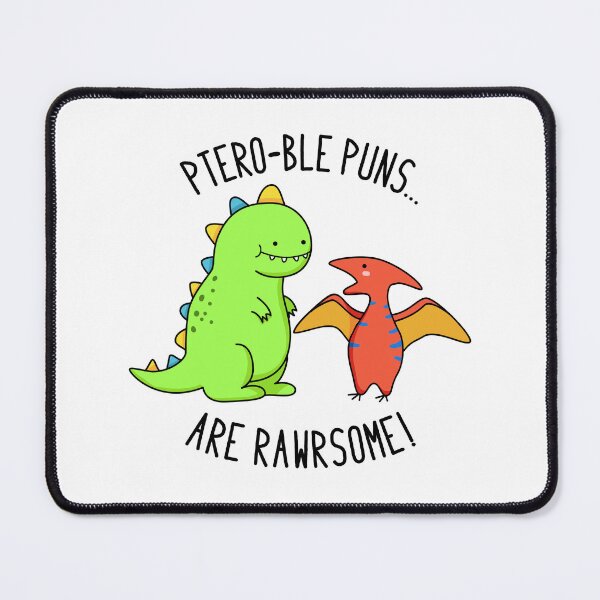 Item preview, Ptero-ble Puns Are Rawrsome Funny Dinosaur Puns designed and sold by punnybone.