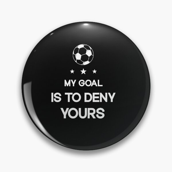 Item preview, My Goal is to deny yours - funny soccer motivational quote designed and sold by SOUFIANE1991.