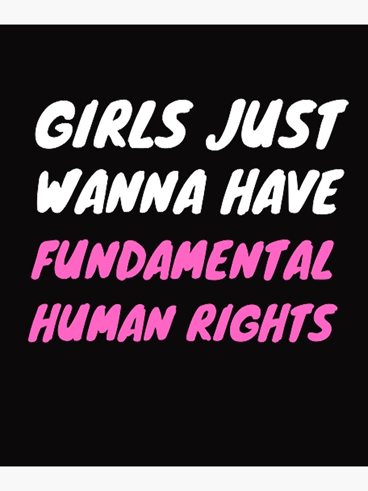 Disover Girls Just Wanna Have Fundamental Human Rights Premium Matte Vertical Poster