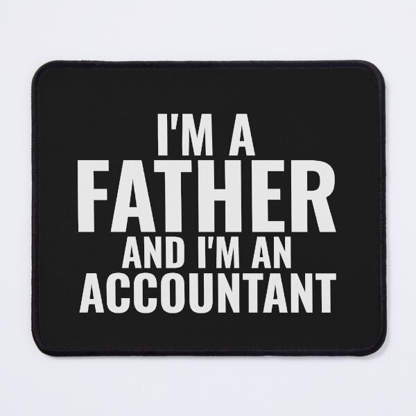 Item preview, I'm a father and I'm an accountant designed and sold by marunstudio.