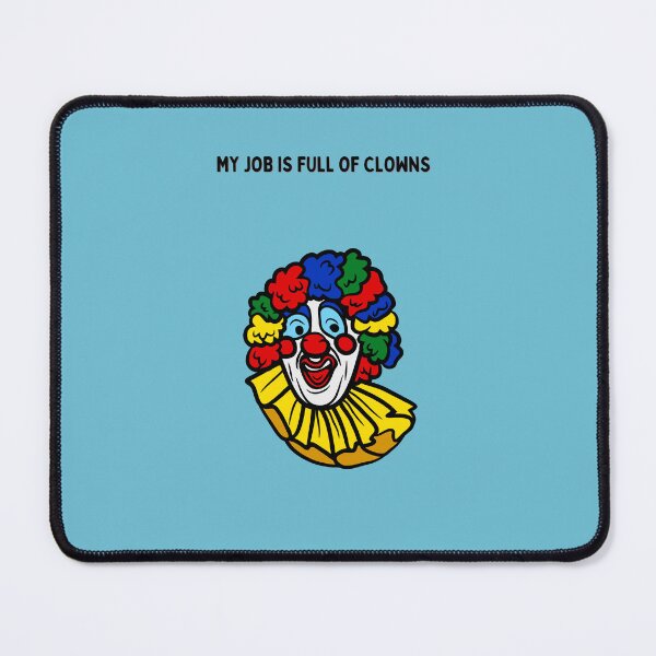 Item preview, My job is full of clowns... designed and sold by FloridaKeys1984.