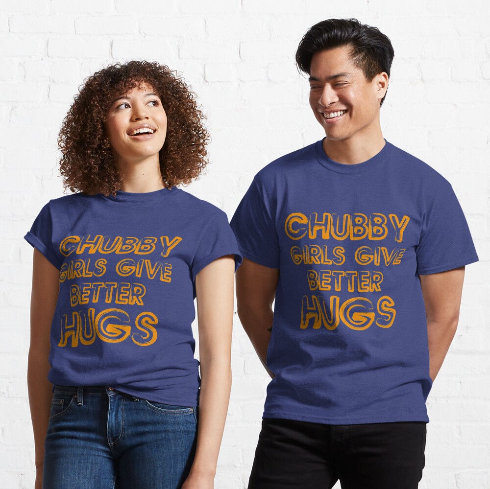 chubby girl t shirts