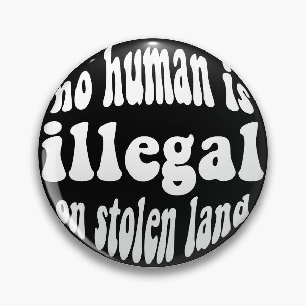 Item preview, no human is illegal on stolen land designed and sold by creviston13.