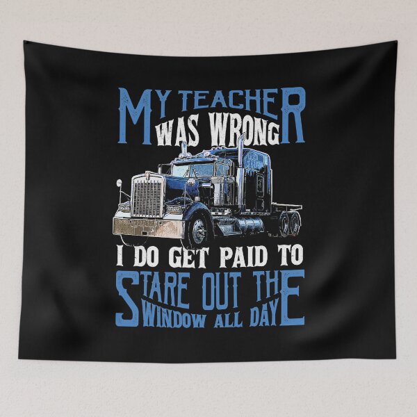 Item preview, My Teacher Was Wrong Trucker Gift Funny Truck Driver designed and sold by GardNewerd.