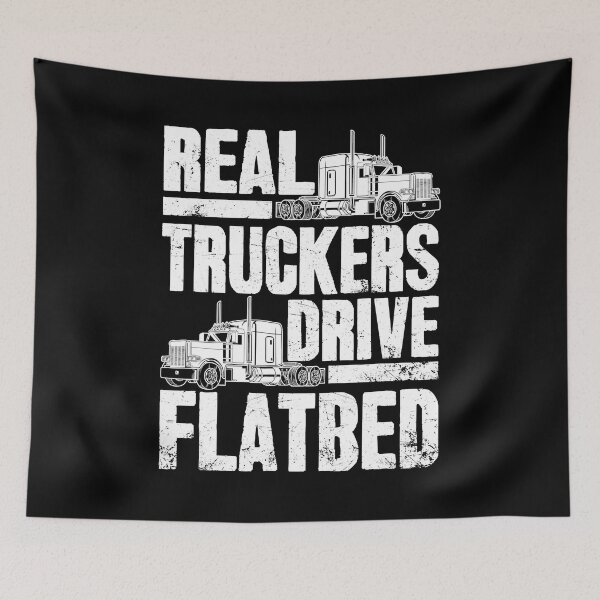 Item preview, Real Truckers Drive Flatbed Gift The Best Truck Driver designed and sold by GardNewerd.