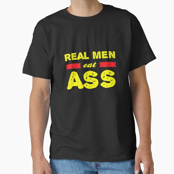 Item preview, Real Men Eat Ass - Funny Raunchy Sexual Humor Crude Saying Premium  designed and sold by TamhXua.