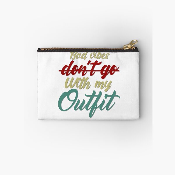 Item preview, Bad Vibes Dont Go With My Outfit designed and sold by MrJArts.