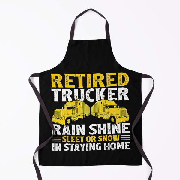 Item preview, Retired Trucker Rain Shine Sleet Or Show In Staying Home Funny Retirement Truck Driver designed and sold by GardNewerd.