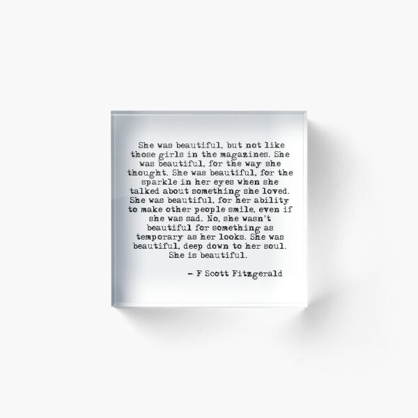 She was beautiful - F Scott Fitzgerald Acrylic Block