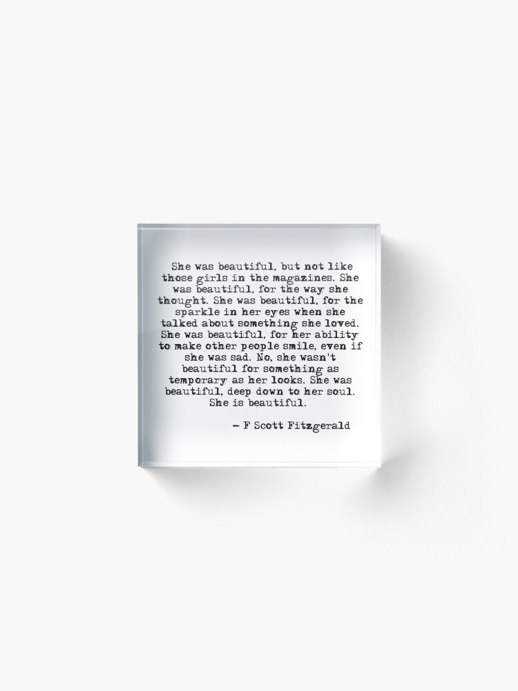 Alternate view of She was beautiful - F Scott Fitzgerald Acrylic Block