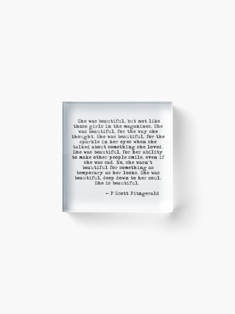 Alternate view of She was beautiful - F Scott Fitzgerald Acrylic Block