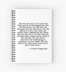 She was beautiful - F Scott Fitzgerald Spiral Notebook