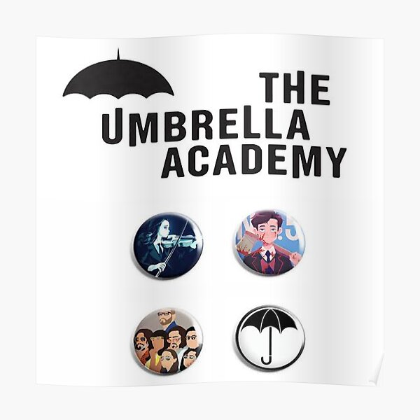 The Umbrella Academy Poster For Sale By Davimachado Redbubble 