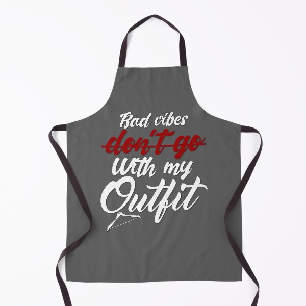 Item preview, Bad Vibes Dont Go With My Outfit designed and sold by MrJArts.