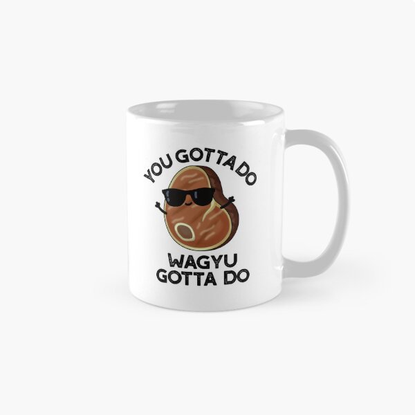 Item preview, You Gotta Do Wagyu Gotta Do Funny Steak Puns  designed and sold by punnybone.