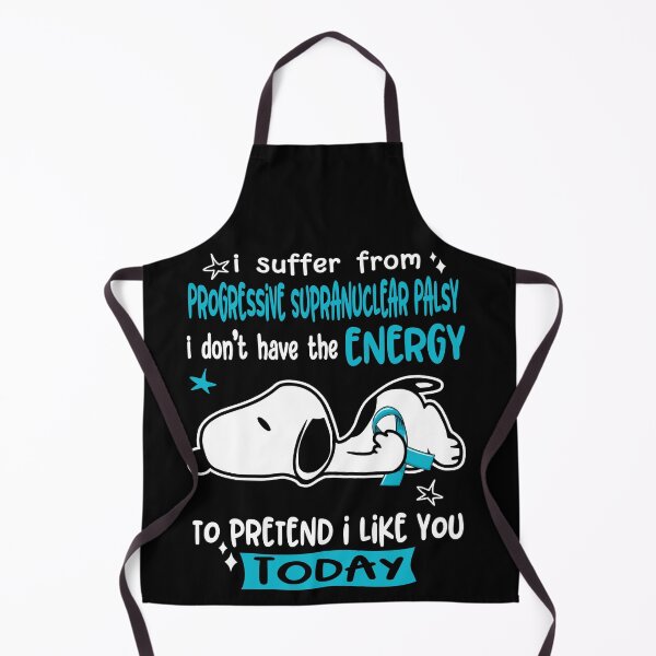 Item preview, I Suffer From Progressive Supranuclear Palsy I Do Not Have The Energy To Pretend I Like You Today designed and sold by Wlsnpeggy.