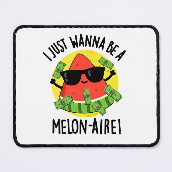 Item preview, I Just Wanna Be A Melon-aire Funny Melon Puns designed and sold by punnybone.