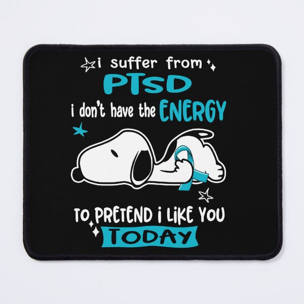 Item preview, I Suffer From PTSD I Do Not Have The Energy To Pretend I Like You Today designed and sold by Wlsnpeggy.