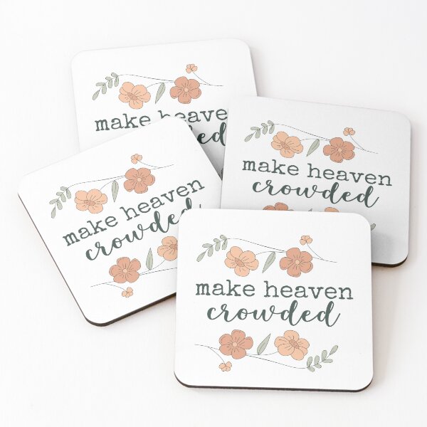 Item preview, Make Heaven Crowded - Bible Scripture - Christian quote - Praise and Worship God - Inspirational Boho Floral  designed and sold by Allwhopraisehim.