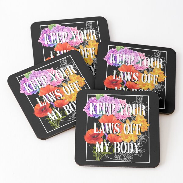 Item preview, Keep Your Laws Off My Body Floral designed and sold by PansyBoyd.