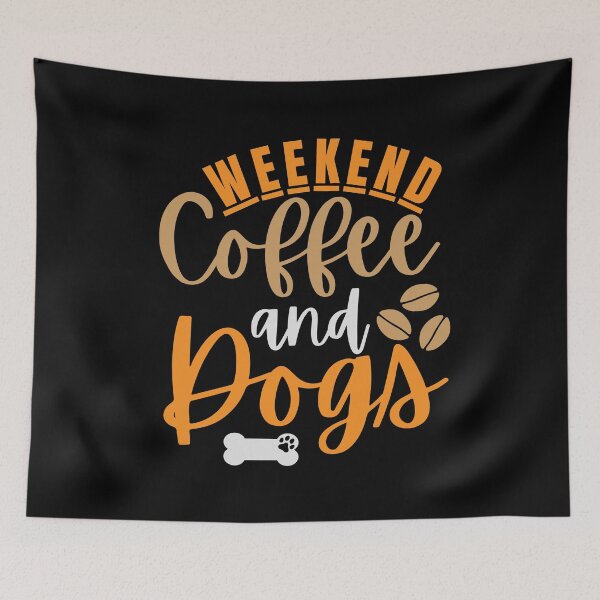 Item preview, Weekends Coffee And Dogs designed and sold by mg360.