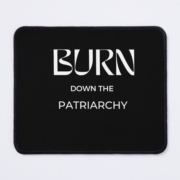 Item preview, Burn Down The Patriarchy designed and sold by ArtistLibrary.