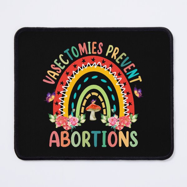 Item preview, Vasectomies Prevent Abortions Pro Choice designed and sold by PansyBoyd.