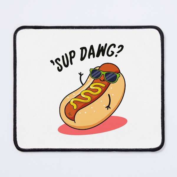 Item preview, Sup Dawg Funny Hot Dog Puns designed and sold by punnybone.