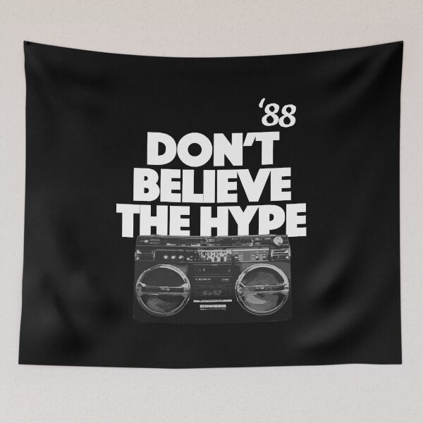 Item preview, Don't Believe The Hype designed and sold by Jentirecy01.